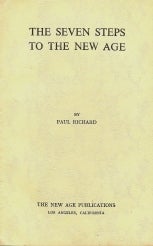 Item #39400 The Seven Steps to the New Age. Paul RICHARD