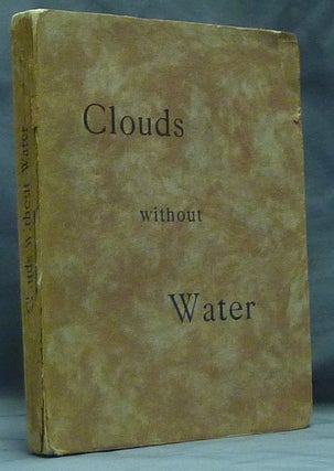 Item #39446 Clouds Without Water. Edited from a Private M. S. By the Rev. C. Verey. Aleister...
