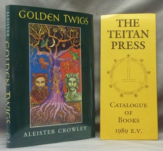 Item #39571 Golden Twigs. Aleister CROWLEY, Edited, Martin P. Starr