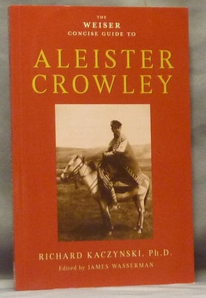 The Weiser Concise Guide to Aleister Crowley.