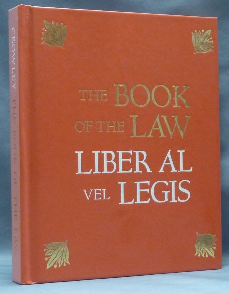 Item #39747 The Book of the Law. Liber AL vel Legis; With a Facsimile of the Manuscript as received by Aleister and Rose Edith Crowley on April 8, 9, 10, 1904 ev. Aleister CROWLEY.