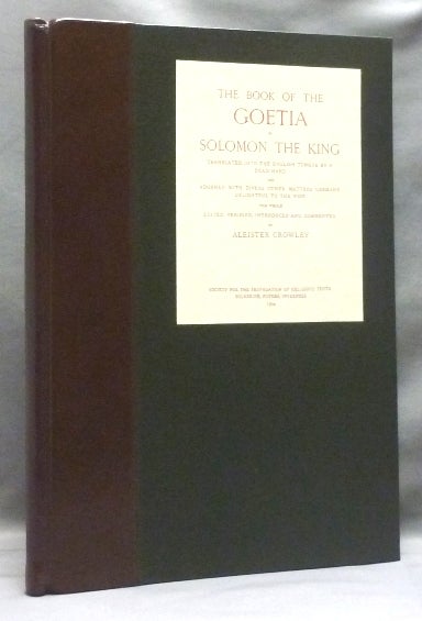 Item #39764 The Goetia [ The Book of the Goetia of Solomon the King ]. Aleister CROWLEY.