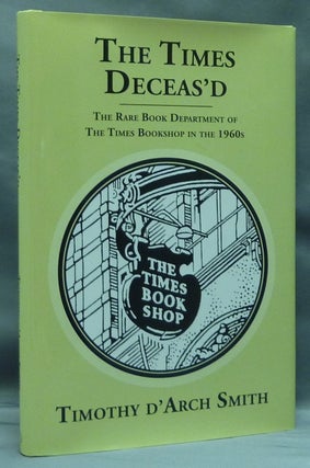 Item #40126 The Times Deceas'd. The Rare Book Department of the Times Bookshop in the 1960's [...