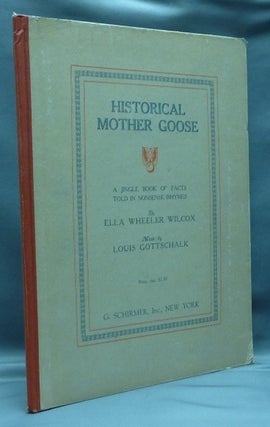 Item #40369 Historical Mother Goose. A Jingle of Book Facts Told in Nonsense Rhymes. Ella Wheeler...