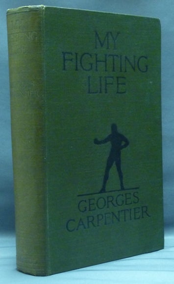 Item #40436 My Fighting Life. Georges CARPENTIER.