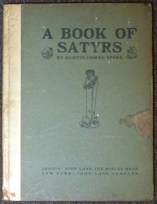 Item #40738 A Book of Satyrs. Austin Osman SPARE, James Guthrie