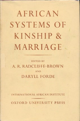 Item #41264 African Systems of Kinship and Marriage. A. R. RADCLIFFE-BROWN, Daryll FORDE
