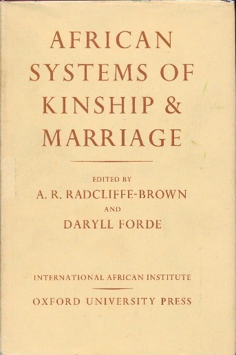 Item #41264 African Systems of Kinship and Marriage. A. R. RADCLIFFE-BROWN, Daryll FORDE.