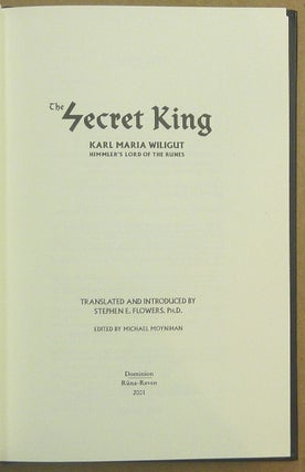 The Secret King. Karl Maria Wiligut, Himmler's Lord of the Runes.
