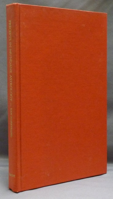 Item #41524 Precepts in Mundane Astrology: A Restatement of the Procedures, Rules and Considerations to be Observed when Judging a Mundane Figure. Frederic VAN NORSTRAND.