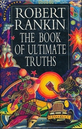 Item #41631 The Book of Ultimate Truths ( Signed ). Robert RANKIN, signed
