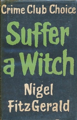 Item #41687 Suffer a Witch. Nigel FITZGERALD.