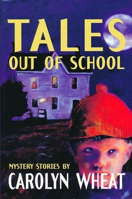 Item #41693 Tales Out of School: Mystery Stories. Carolyn WHEAT, signed