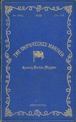 Item #41787 The Shipwrecked Mariner. Quarterly Maritime Magazine, July 1883. No. CXIX, Vol. XXX:...