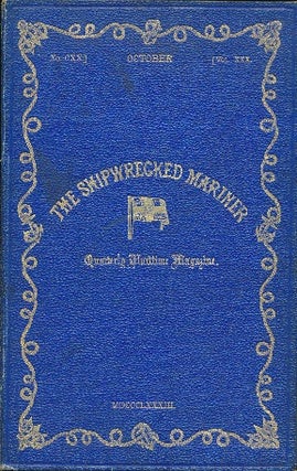 Item #41788 The Shipwrecked Mariner. Quarterly Maritime Magazine, October 1883. No. CXX, Vol....