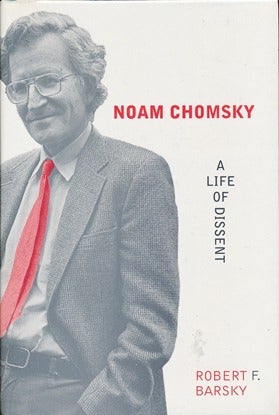 Item #41796 Noam Chomsky: A Life of Dissent. Robert F. BARSKY
