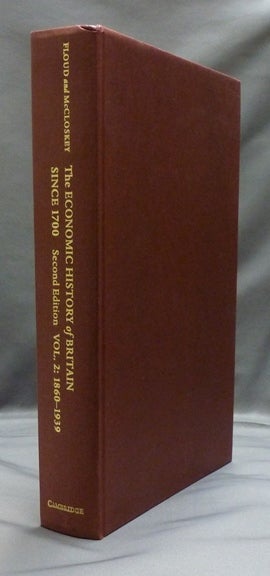 Item #41839 The Economic History of Britain Since 1700 Second Edition Vol. 2: 1860-1939. Roderick FLOUD, Donald McCLOSKEY.