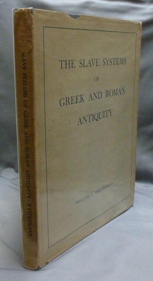 Item #41842 The Slave Systems of Greek and Roman Antiquity. William L. WESTERMANN.