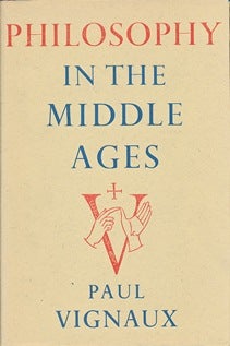 Item #41893 Philosophy in the Middle Ages. Paul VIGNAUX