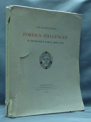 Item #4223 Foreign Influences in Denmark's Early Iron Age. Ole KLINDT-JENSEN
