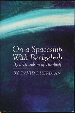 Item #42449 On a Spaceship with Beelzebub, by a Grandson of Gurdjieff. David KHERDIAN