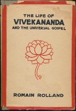 Item #42620 The Life of Vivekananda and the Universal Gospel. VIVEKANANDA, Romain ROLLAND, E. F....