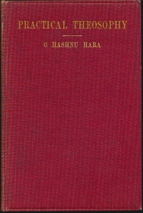 Item #42893 Practical Theosophy: A Plain Statement of Its Tenets. O. Hashnu HARA