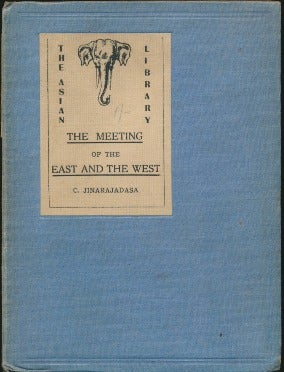 Item #42895 The Meeting of the East and the West. C. JINARAJADASA
