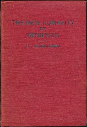 Item #42909 The New Humanity of Intuition. C. JINARAJADASA