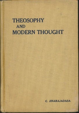 Item #42940 Theosophy and Modern Thought: Four lectures delivered at the 39th Annual Convention of the Theosophical Society held at Adyar, Madras, December 1914. C. JINARAJADASA.