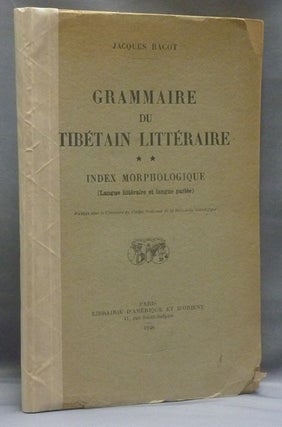 Item #42946 Grammaire du Tibetain Litteraire. [Tome II ] Index Morphologique (Landuage...
