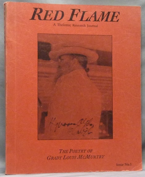 Item #43366 Red Flame a Thelemic Research Journal. Issue No. 1: The Poetry of Grady Louis McMurtry. Grady Louis J. Edward McMURTRY, Marlene Cornelius, Aleister Crowley: related works.