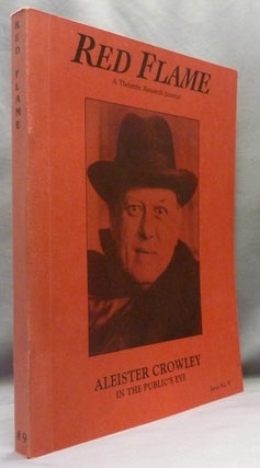 Item #43404 Red Flame, a Thelemic Research Journal. Issue No. 9 : Aleister Crowley in the...