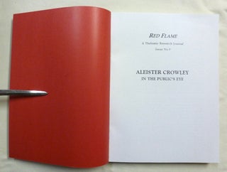 Red Flame, a Thelemic Research Journal. Issue No. 9 : Aleister Crowley in the Public's Eye.