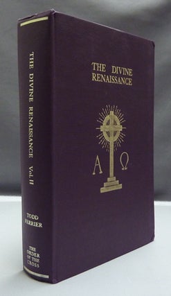 Item #43412 The Divine Renaissance - Volume 2. J. Todd FERRIER