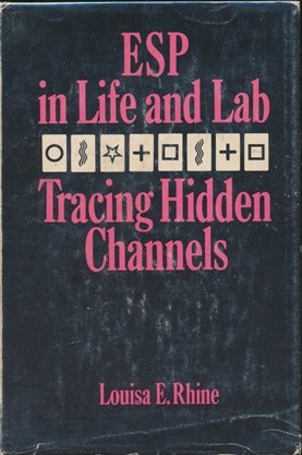 Item #43705 ESP in Life and Lab: Tracing Hidden Channels. Louisa E. RHINE