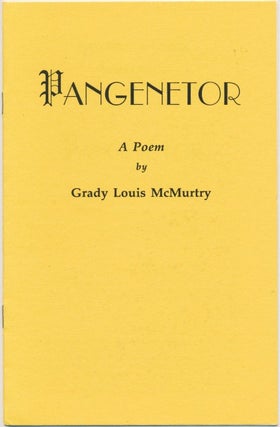 Item #43745 Pangenetor: A Poem. Grady Louis MCMURTRY, Frater Achad Osher 583 [ J. Edward...