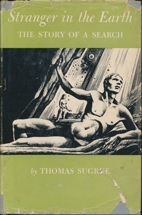 Item #43800 Stranger in the Earth: The Story of a Search. Thomas SUGRUE