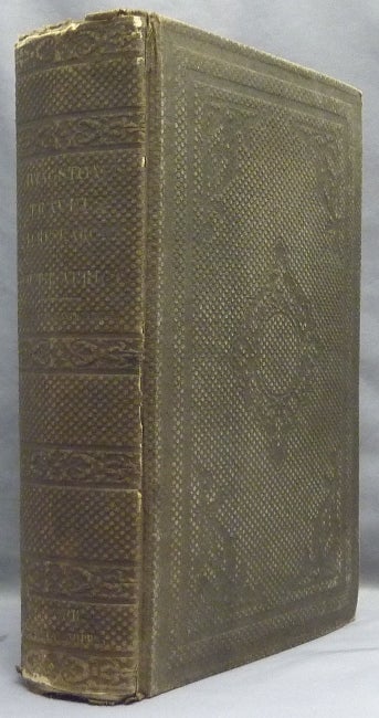Item #43835 Missionary Travels and Researches in South Africa: Including a Sketch of Sixteen years' Residence in the Interior of Africa and a Journey from the Cape of Good Hope to Loanda on the West Coast; Thence Across the Continent, Down the River Zambesi to the Eastern Ocean. David LIVINGSTONE.