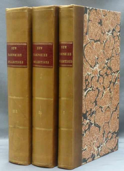 Item #43846 New Hampshire Collections: Vol.I - Collections, Topographical, Historical, And Biographical Relating Principally To New Hampshire; Vols.II & III - Collections, Historical and Miscellaneous; and Monthly Literary Journal ( 3 volumes ). J. FARMER, J B. Moore.