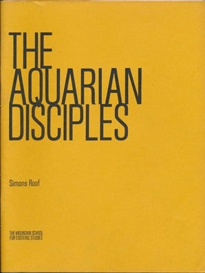 Item #44107 The Aquarian Disciples. Simons ROOF