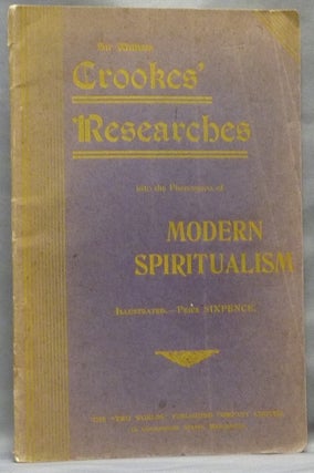 Item #44249 Sir William Crookes' Researches into the Phenomena of Modern Spiritualism. William...
