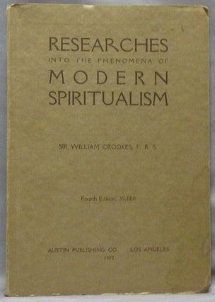 Item #44250 Researches into the Phenomena of Modern Spiritualism. William CROOKES