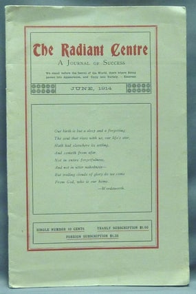 Item #44264 The Radiant Centre: A Journal of Success - Vol. 8, No. 6, June 1914. Kate A. BOEHME