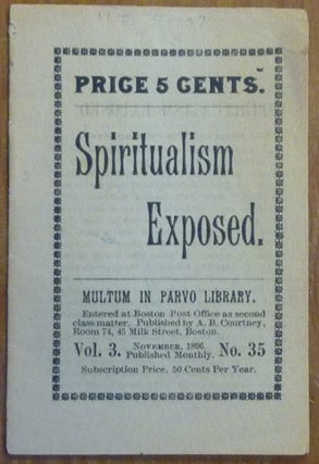 Item #44275 Spiritualism Exposed ( Multum in Parvo Library, Vol. 3, No.35 ). ANONYMOUS