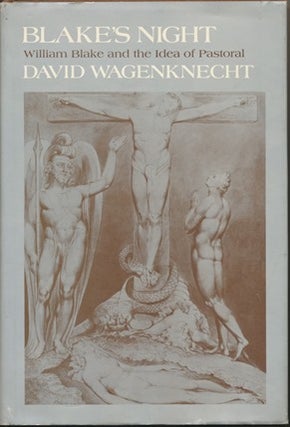 Item #44342 Blake's Night: William Blake and the Idea of Pastoral. David WAGENKNECHT, William BLAKE