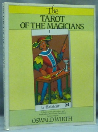 Item #44592 The Tarot of the Magicians. Oswald WIRTH