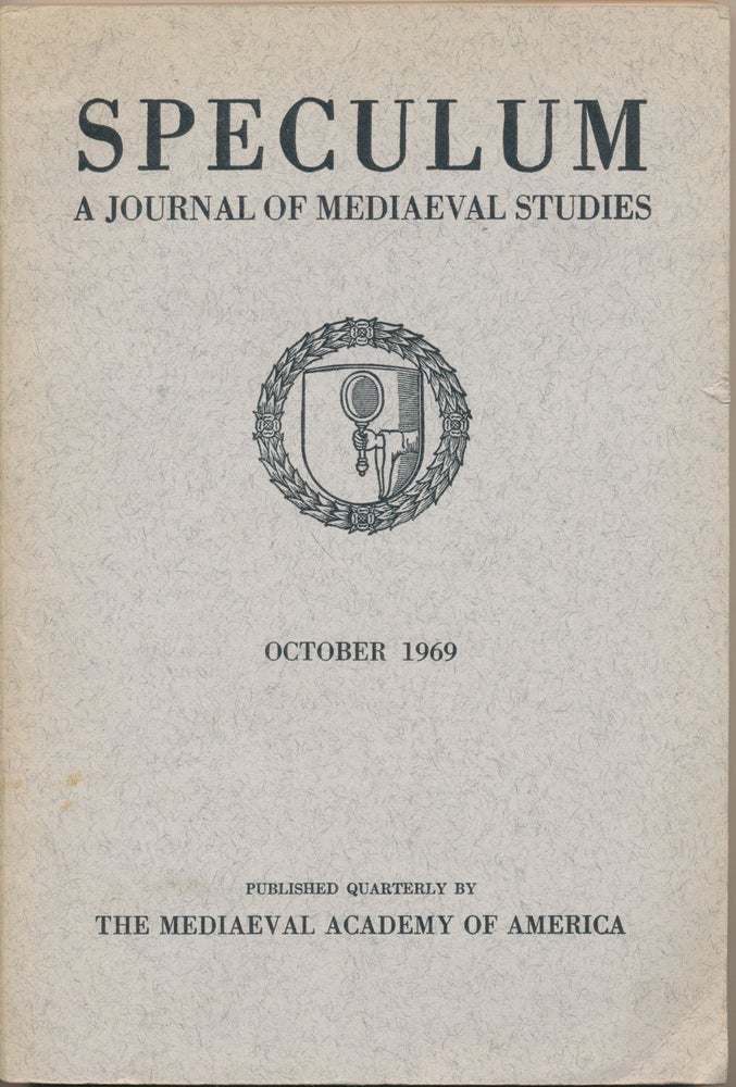 Item #44650 Speculum: A Journal of Medieval Studies - Volume XLIV, No.4, October 1969. Speculum, Van Courtlandt ELLIOTT.