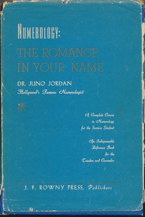 Item #44657 Numerology: The Romance of Your Name. Dr. Juno JORDAN