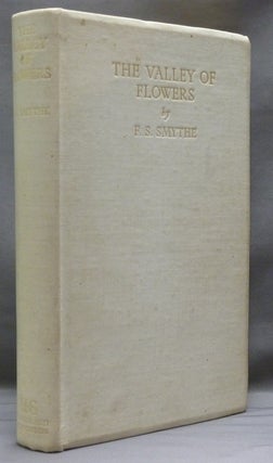 Item #44716 The Valley of Flowers. F. S. SMYTHE, signed